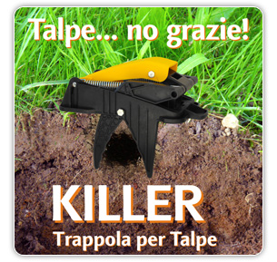 Trappola KILLER per TALPE in Nylon Vetrificato