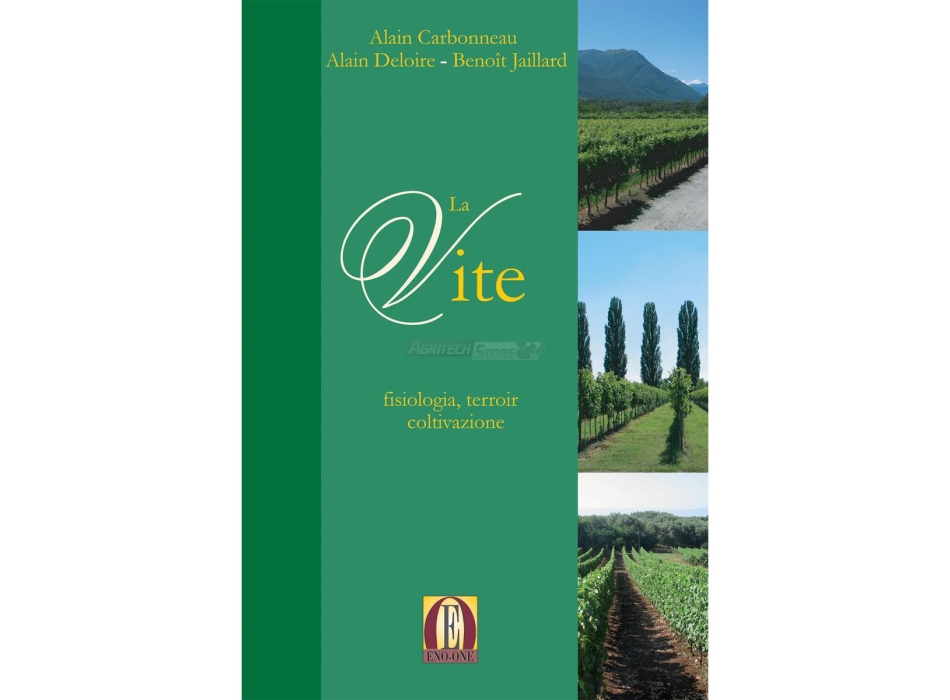La Vite: fisiologia, terroir e coltivazione Agritech Store